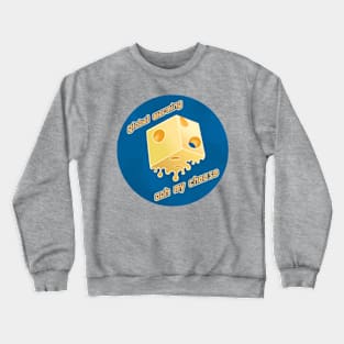 Global Warming Cheese Crewneck Sweatshirt